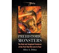 Allen A. Debus Prehistoric Monsters (Tascabile)