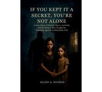 Allen A Kunkle If You Kept It a Secret, You're Not Alone (Tascabile)