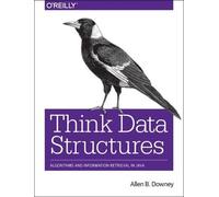 Allen B. Downey Think Data Structures (Tascabile)