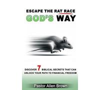 Allen Brown Escape the Rat Race God's Way (Tascabile)