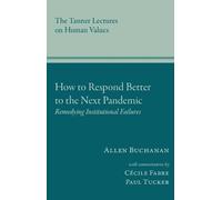 Allen Buchanan How to Respond Better to the Next Pandemic (Copertina rigida)