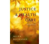Allen Buchanan Justice and Health Care (Copertina rigida)