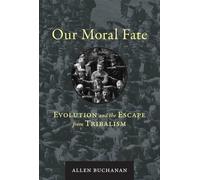 Allen Buchanan Our Moral Fate (Copertina rigida) MIT Press