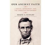 Allen C. Guelzo Our Ancient Faith (Copertina rigida)