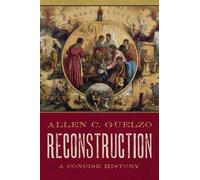 Allen C. Guelzo Reconstruction: A Concise History (Copertina rigida)