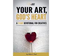 Allen C Paul Your Art, God's Heart (Tascabile)