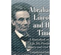 Allen Carden Abraham Lincoln and His Times (Tascabile)