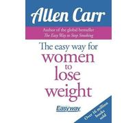 Allen Carr Allen Carr's Easy Way for Women to Lose Weight (Tascabile)