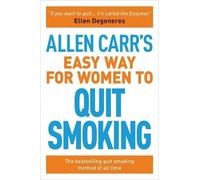 Allen Carr Allen Carr's Easy Way for Women to Quit Smoking (Tascabile)