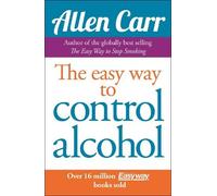 Allen Carr Allen Carr's Easyway to Control Alcohol (Tascabile)