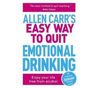 Allen Carr John Dice Allen Carr's Easy Way to Quit Emotional Drinkin (Tascabile)
