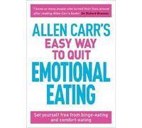 Allen Carr John Dicey Allen Carr's Easy Way to Quit Emotional Eating (Tascabile)