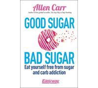 Allen Carr John Dicey Good Sugar Bad Sugar (Tascabile) Allen Carr's Easyway