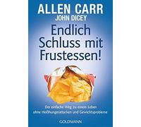 Allen Carr John Endlich Schluss mit Frustessen: Der einfache Weg zu (Tascabile)