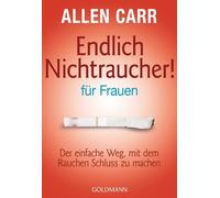 Allen Carr Rena Endlich Nichtraucher - für Frauen: Der einfache Weg, (Tascabile)