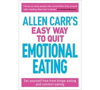 John Dicey Allen Carr Allen Carr's Easy Way to Quit Emotional Eating (Tascabile)