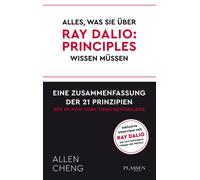 Allen Cheng Alles, was Sie über RAY DALIO: PRINCIPLES wissen müssen: (Tascabile)