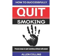 Allen Collins How to Successfully Quit Smoking (Tascabile)