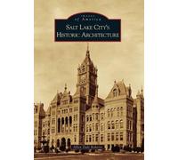 Allen Dale Roberts Salt Lake City's Historic Architecture (Tascabile)