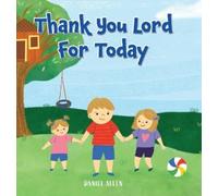 Allen Daniel Thank You Lord For Today HBOOK NUOVO