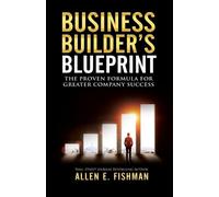 Allen E Fishman Business Builder's Blueprint (Tascabile)
