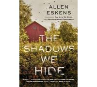 Allen Eskens The Shadows We Hide (Tascabile)