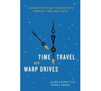 Allen Everett Thomas Roman Time Travel and Warp Drives (Tascabile)