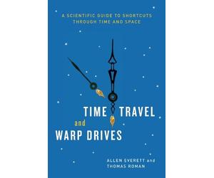 Allen Everett Thomas Roman Time Travel and Warp Drives (Tascabile)