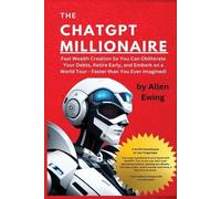 Allen Ewing The ChatGPT Millionaire (Tascabile) Chatgpt Wealth Mastery