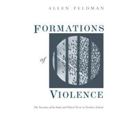 Allen Feldman Formations of Violence (Copertina rigida)