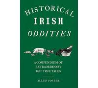 Allen Foster Historical Irish Oddities (Tascabile)