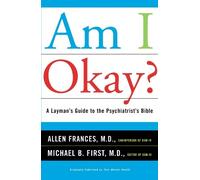 Allen Frances Michael B First Am I Okay? (Tascabile)