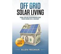 Allen Freeman Off Grid Solar Living (Tascabile)