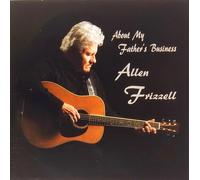 Allen Frizzell About My Father's Business