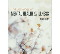 Allen Furr The Sociology of Mental Health and Illness (Tascabile)