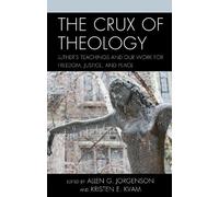 Allen G. Jorgenson The Crux of Theology (Tascabile)