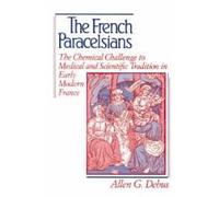 Allen George Debus The French Paracelsians (Tascabile)