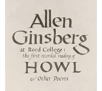 Allen Ginsberg At Reed College: The First Recorded Reading of 'Howl' & Othe (CD)