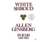 Allen Ginsberg White Shroud (Tascabile)