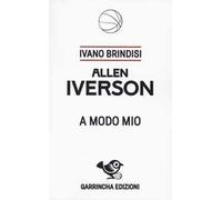 Allen Iverson. A modo mio