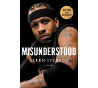 Allen Iverson Misunderstood (Copertina rigida)