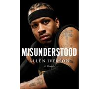 Allen Iverson Misunderstood (Copertina rigida) (PRESALE 20/11/2025)