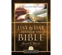 Allen J Huth Day by Day Through the Bible (Tascabile)