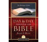 Allen J Huth Day by Day Through the Bible (Tascabile)