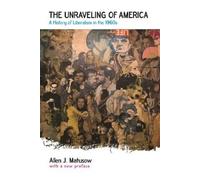 Allen J. Matusow The Unraveling of America (Tascabile)