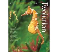 The Princeton Guide to Evolution by Jonathan B. Losos
