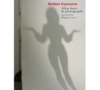 Allen Jones Philippe Garner Multiple Exposures (Copertina rigida)