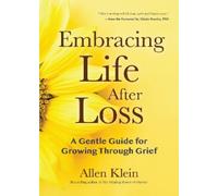 Allen Klein Embracing Life After Loss (Tascabile)