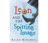 Allen Kurzweil Leon and the Spitting Image (Tascabile)