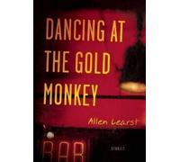 Allen Learst Dancing at the Gold Monkey (Tascabile)